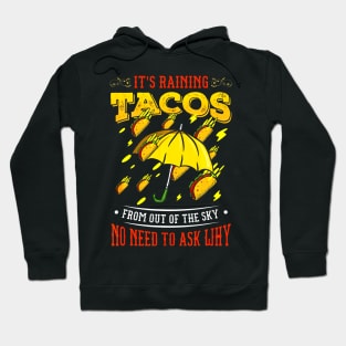 Its Raining Tacos Hoodie